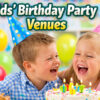Kids Birthday Party Venues